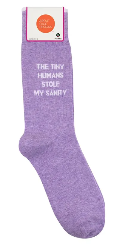 The Tiny Humans Stole My Sanity Socks